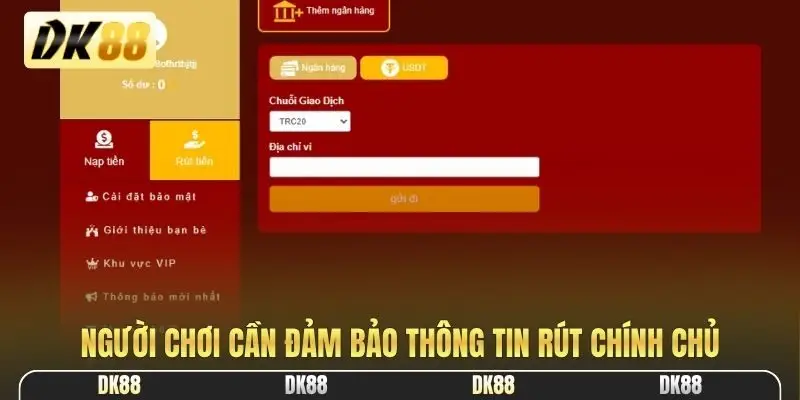 Người chơi cần đảm bảo thông tin rút chính chủ